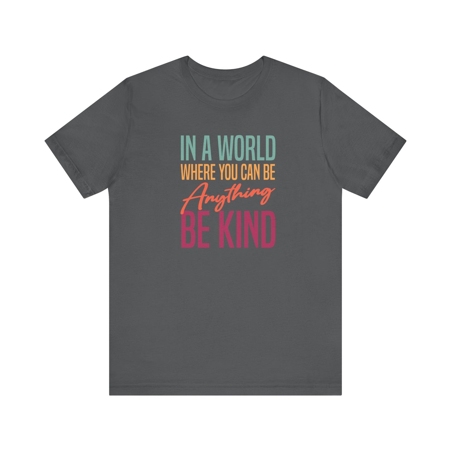 Inspirational Tee - Be Kind